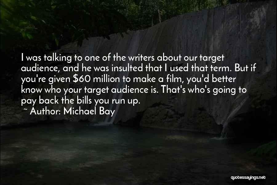 Given Up Quotes By Michael Bay