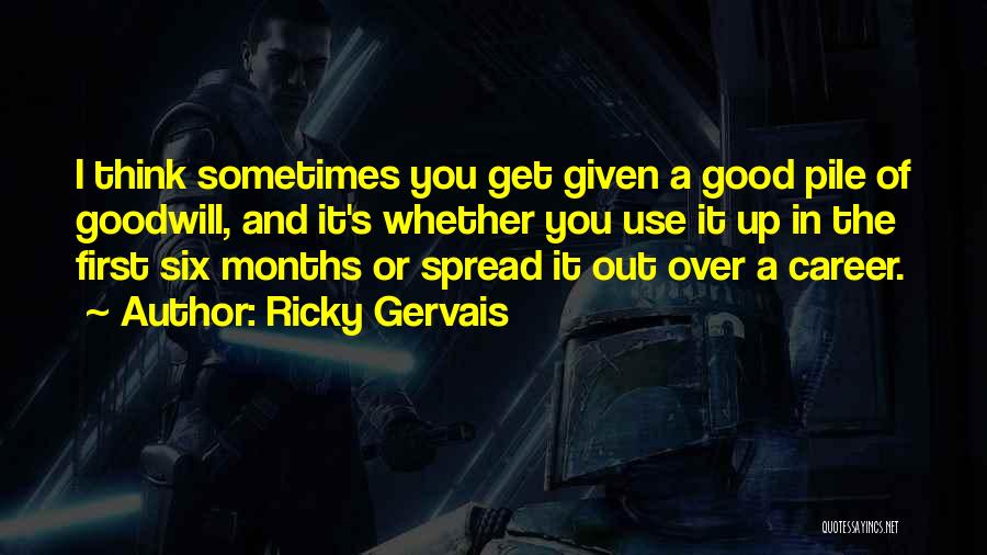 Given Up Quotes By Ricky Gervais