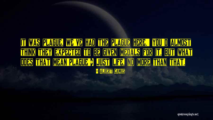 Given What You Think Quotes By Albert Camus Given What You Think Quotes By Albert Camus