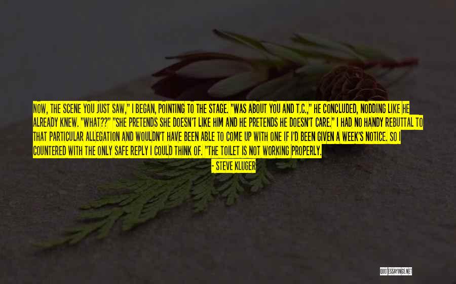 Given What You Think Quotes By Steve Kluger Given What You Think Quotes By Steve Kluger