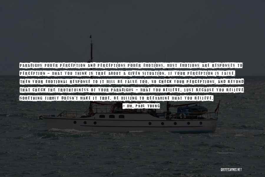 Given What You Think Quotes By Wm. Paul Young Given What You Think Quotes By Wm. Paul Young