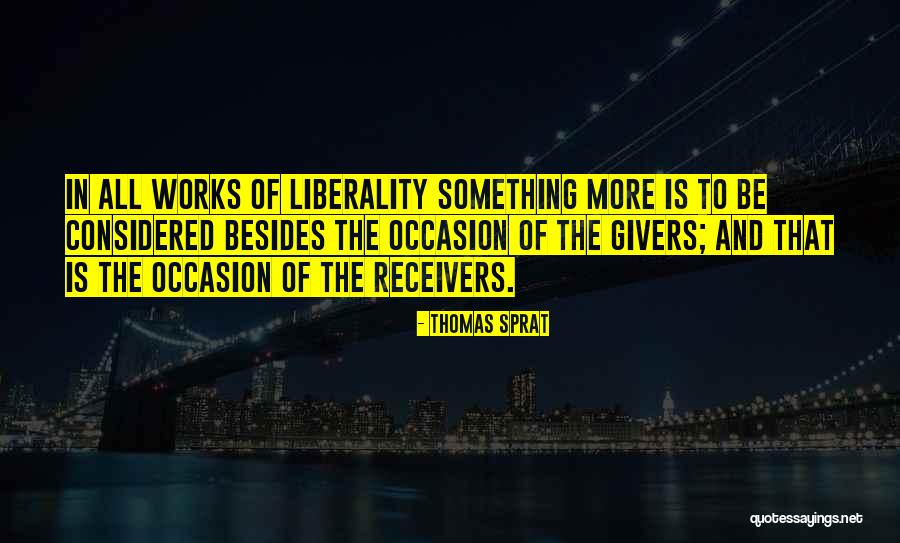 Giver And Receiver Quotes By Thomas Sprat