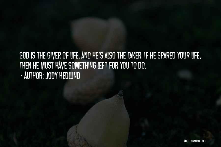 Giver And Taker Quotes By Jody Hedlund