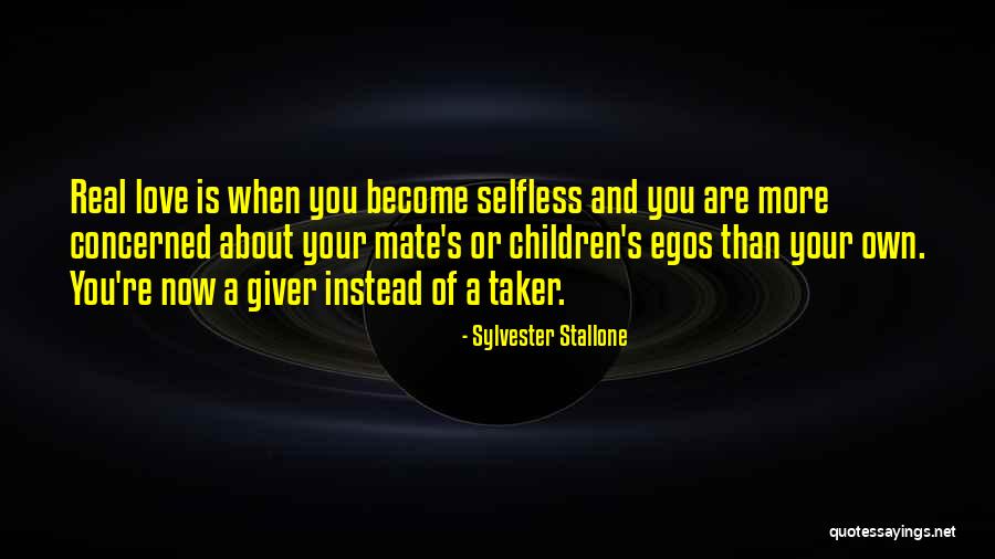 Giver And Taker Quotes By Sylvester Stallone