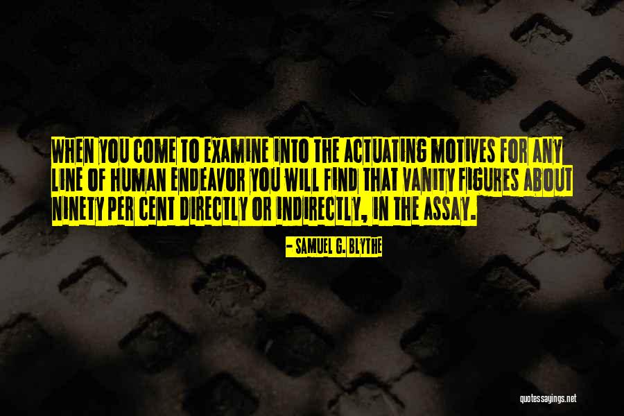 Giver Of Light Quotes By Samuel G. Blythe Giver Of Light Quotes By Samuel G. Blythe