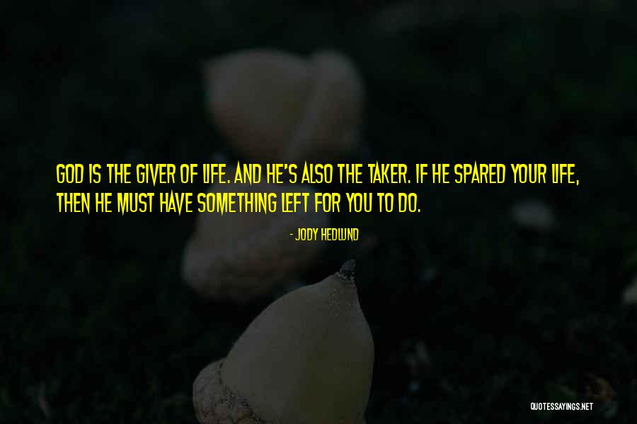 Giver Taker Quotes By Jody Hedlund