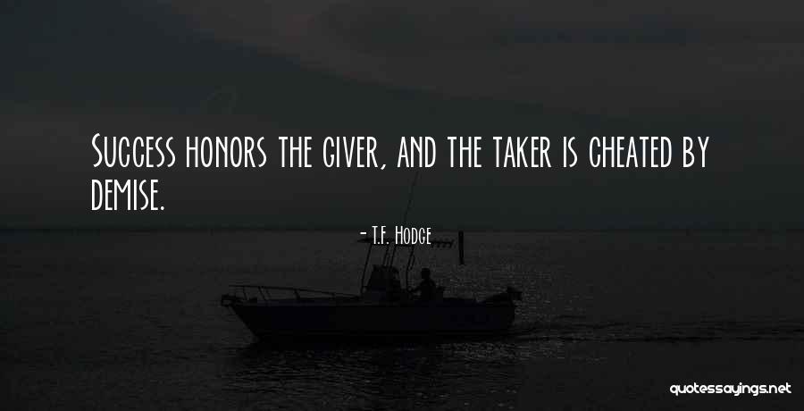 Giver Taker Quotes By T.F. Hodge