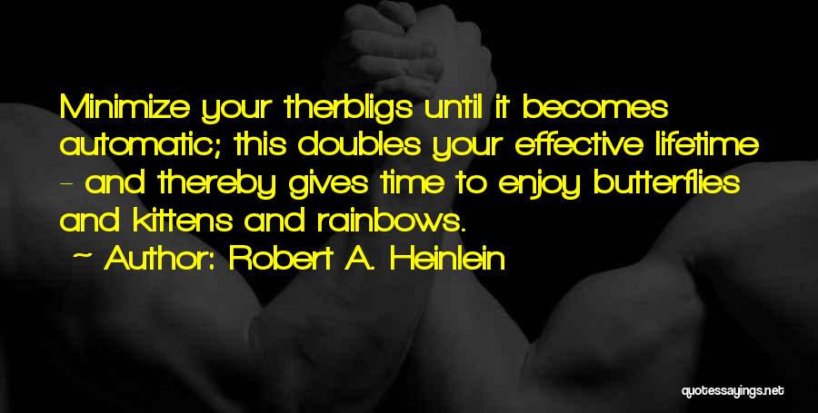 Gives Me Butterflies Quotes By Robert A. Heinlein