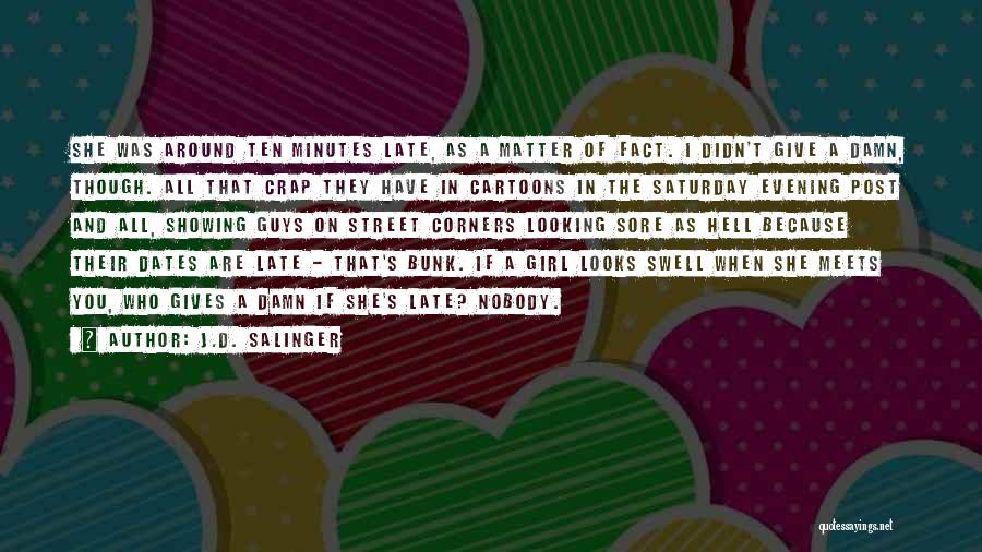 Gives You Hell Quotes By J.D. Salinger