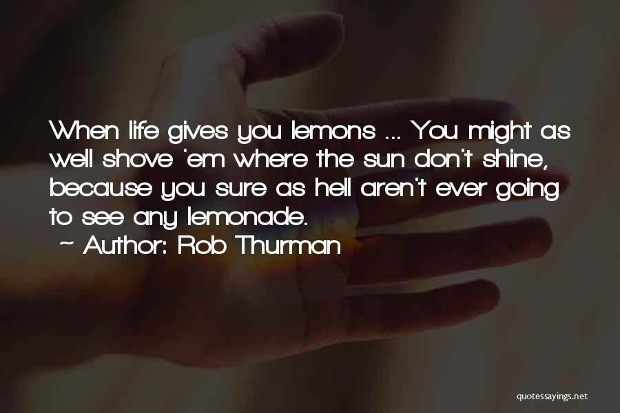 Gives You Hell Quotes By Rob Thurman