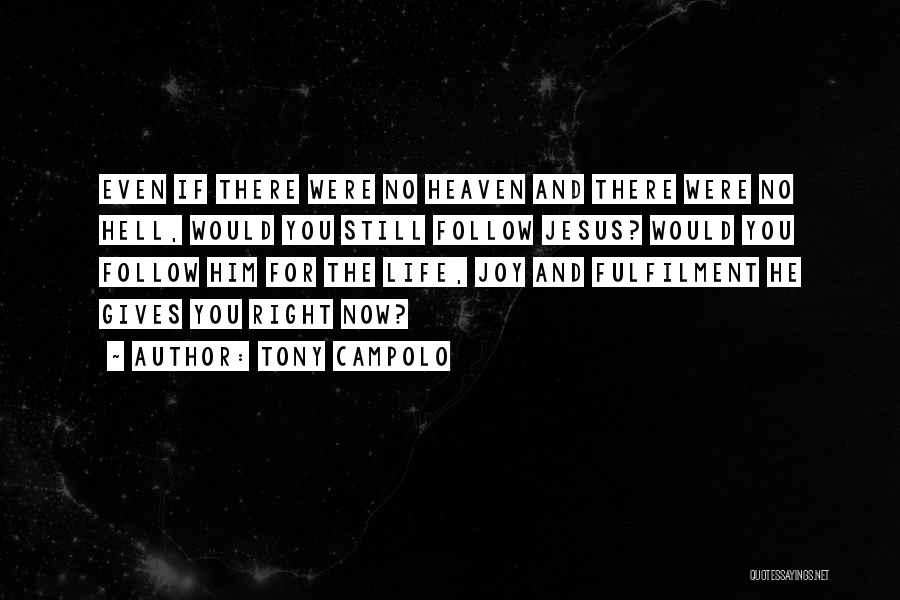 Gives You Hell Quotes By Tony Campolo