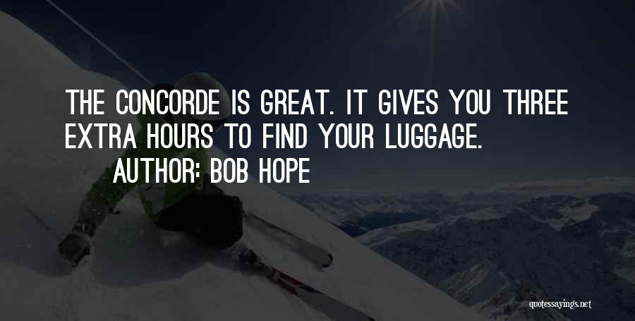 Gives You Hope Quotes By Bob Hope