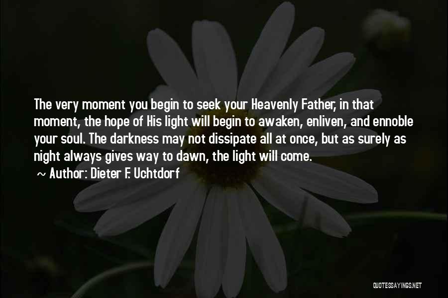 Gives You Hope Quotes By Dieter F. Uchtdorf