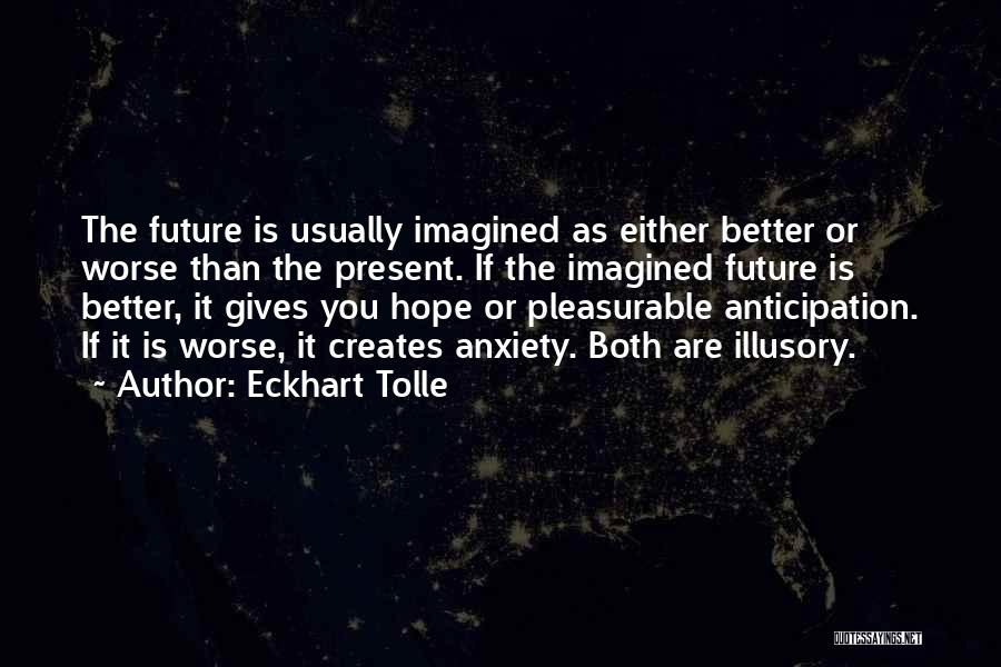 Gives You Hope Quotes By Eckhart Tolle