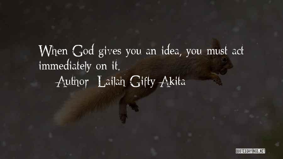 Gives You Hope Quotes By Lailah Gifty Akita