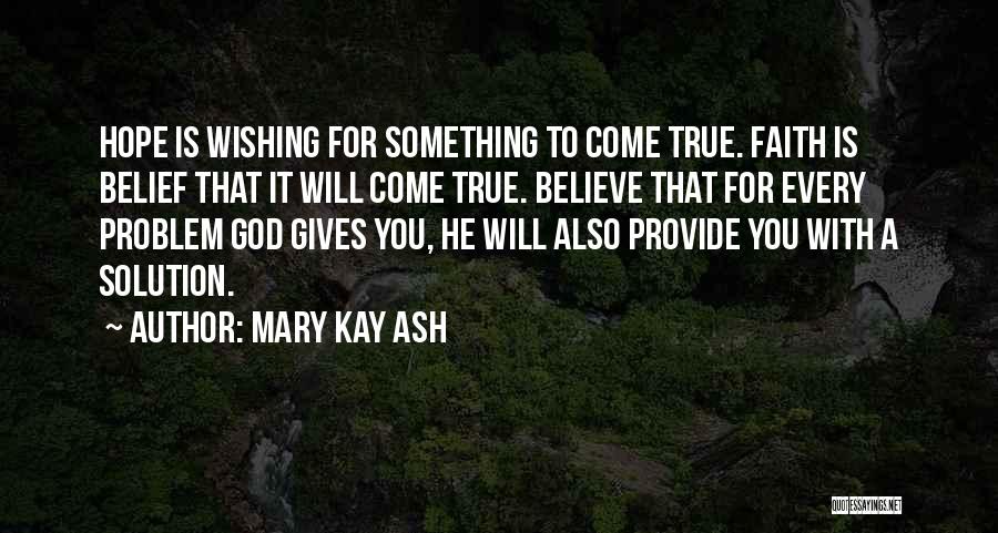 Gives You Hope Quotes By Mary Kay Ash