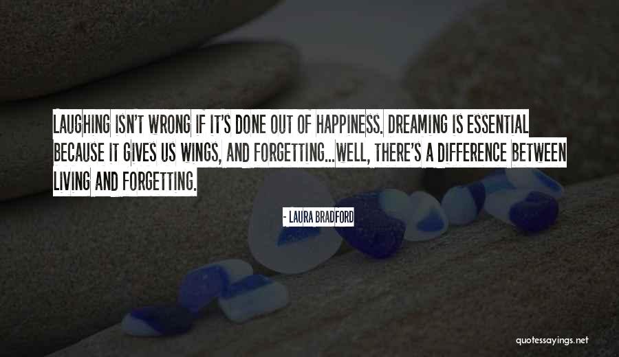 Gives You Wings Quotes By Laura Bradford Gives You Wings Quotes By Laura Bradford