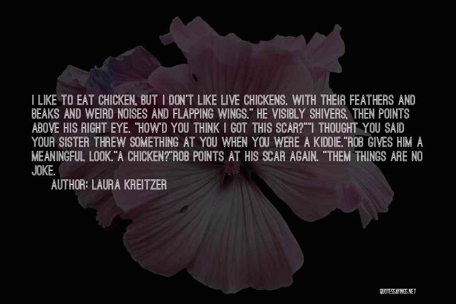 Gives You Wings Quotes By Laura Kreitzer