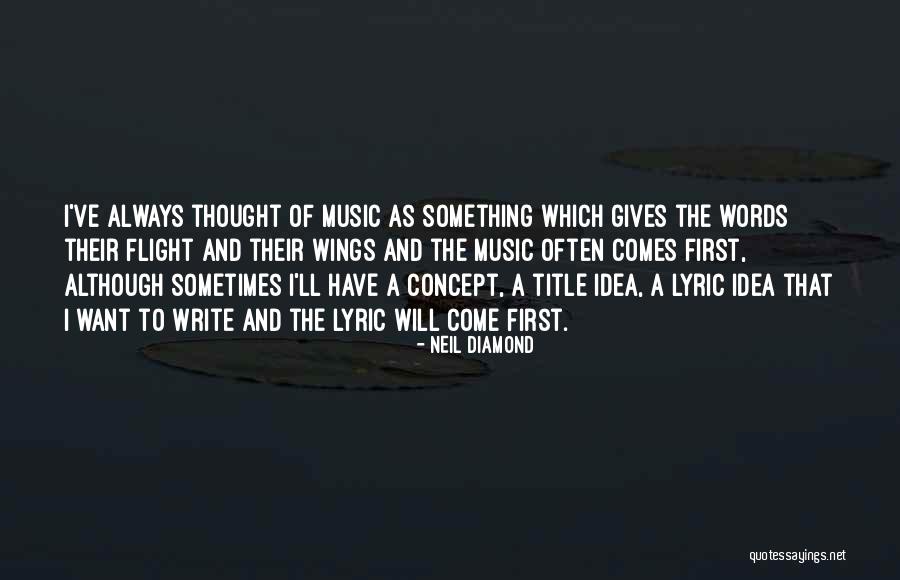 Gives You Wings Quotes By Neil Diamond Gives You Wings Quotes By Neil Diamond