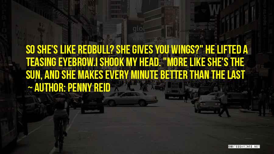 Gives You Wings Quotes By Penny Reid