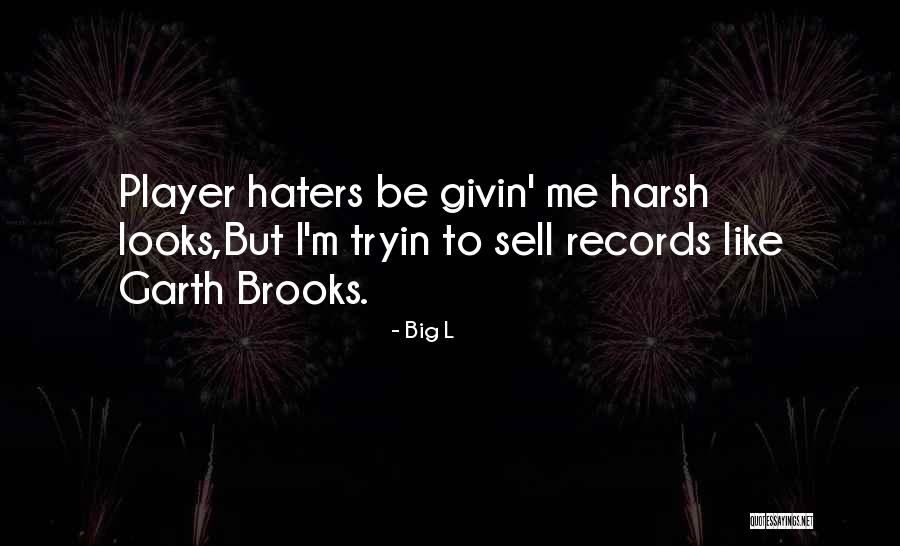 Givin Quotes By Big L Givin Quotes By Big L