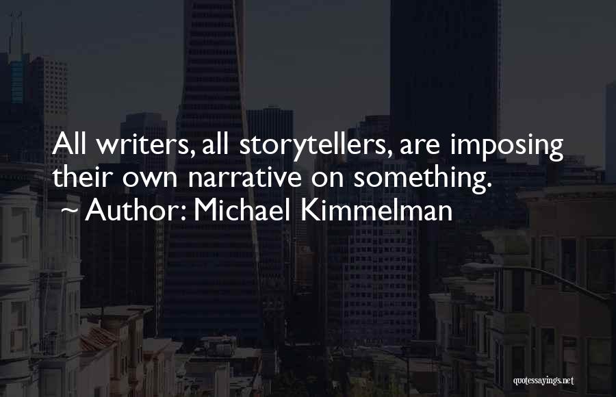 Giving 100 Percent In Relationships Quotes By Michael Kimmelman