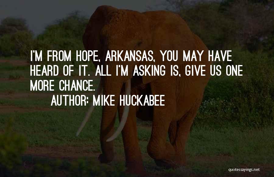 Giving A Chance To Someone Quotes By Mike Huckabee