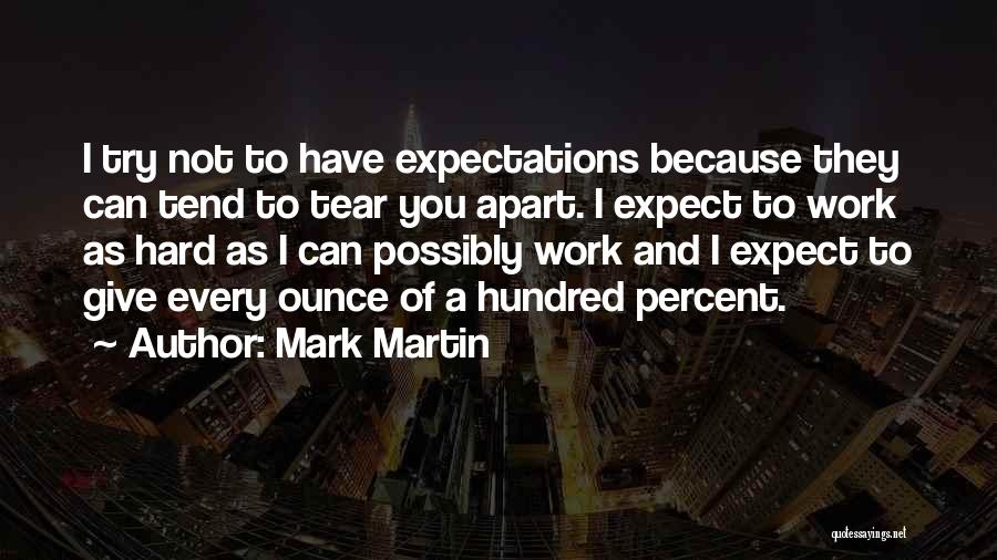 Giving A Hundred Percent Quotes By Mark Martin