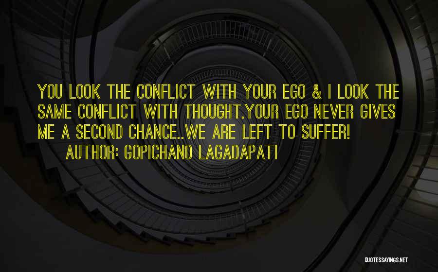 Giving A Second Chance To Someone Quotes By Gopichand Lagadapati