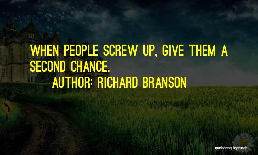 Giving A Second Chance To Someone Quotes By Richard Branson