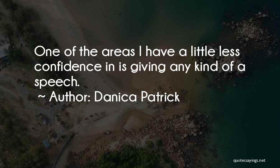 Giving A Speech Quotes By Danica Patrick
