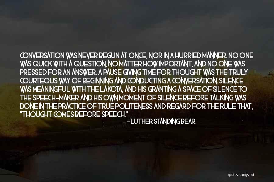 Giving A Speech Quotes By Luther Standing Bear Giving A Speech Quotes By Luther Standing Bear