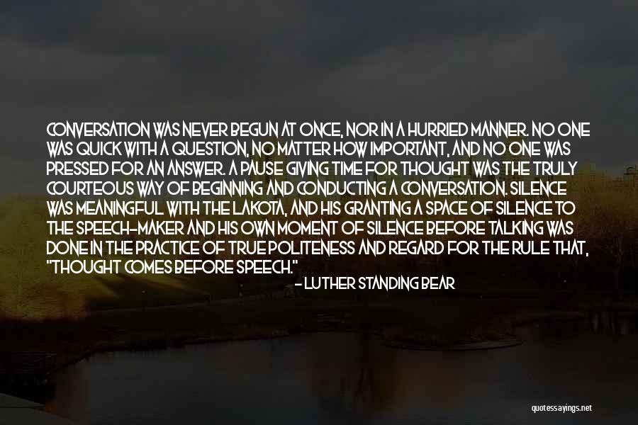 Giving A Speech Quotes By Luther Standing Bear