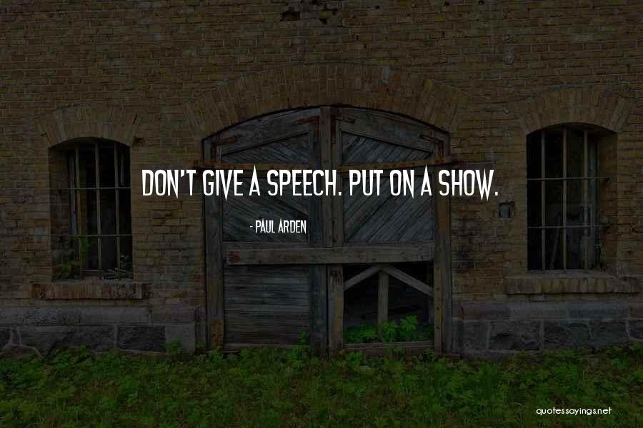 Giving A Speech Quotes By Paul Arden