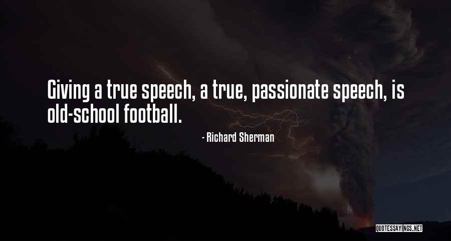 Giving A Speech Quotes By Richard Sherman