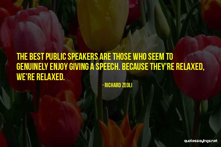 Giving A Speech Quotes By Richard Zeoli