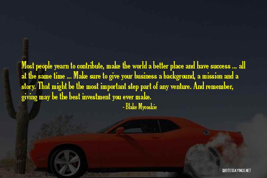 Giving A Time Quotes By Blake Mycoskie Giving A Time Quotes By Blake Mycoskie