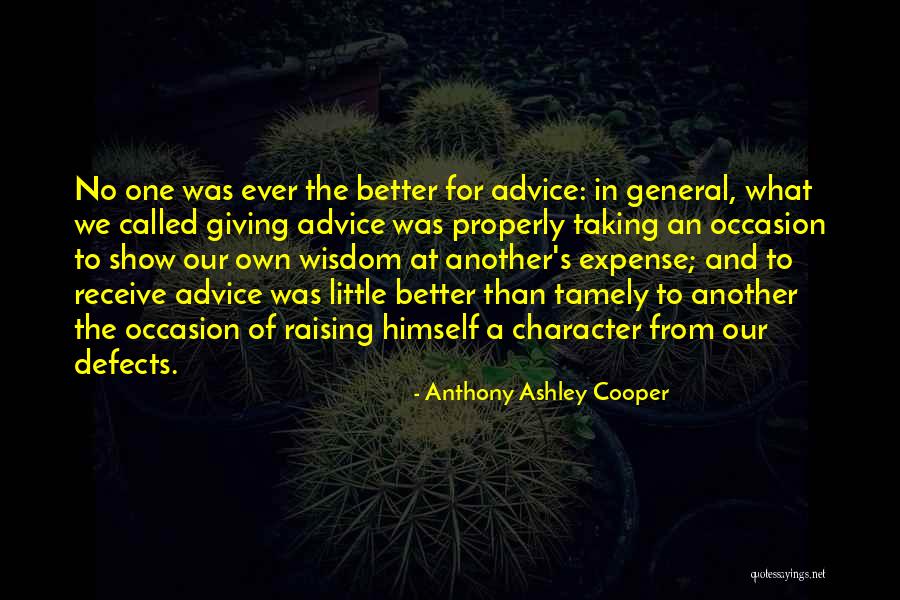 Giving Advice Quotes By Anthony Ashley Cooper