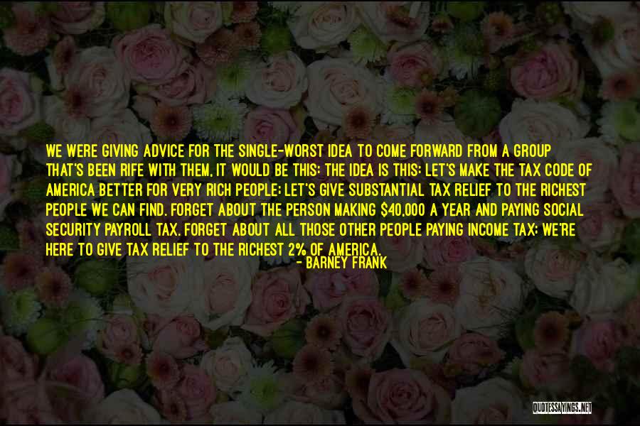 Giving Advice Quotes By Barney Frank Giving Advice Quotes By Barney Frank