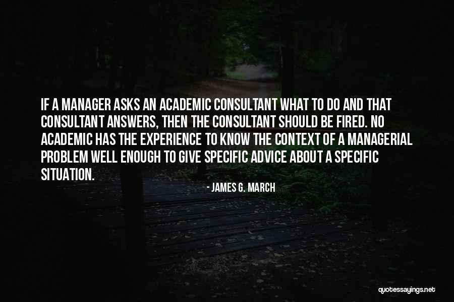 Giving Advice Quotes By James G. March Giving Advice Quotes By James G. March