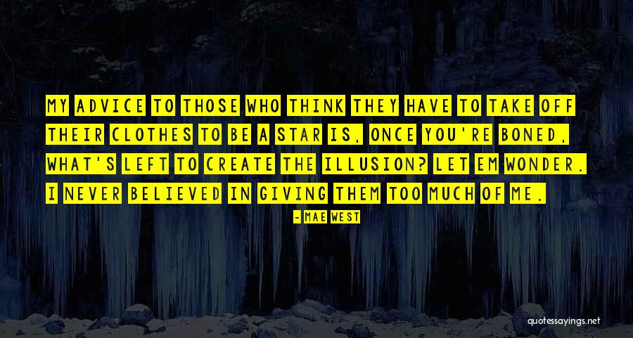Giving Advice Quotes By Mae West Giving Advice Quotes By Mae West