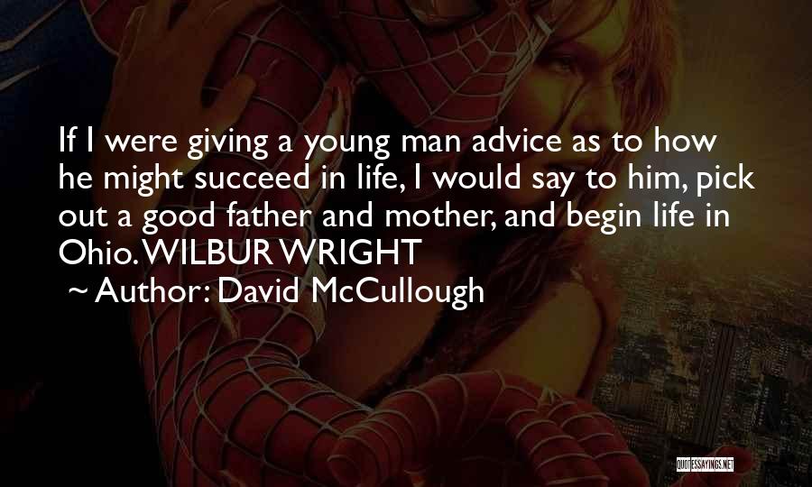 Giving Advice To Others Quotes By David McCullough