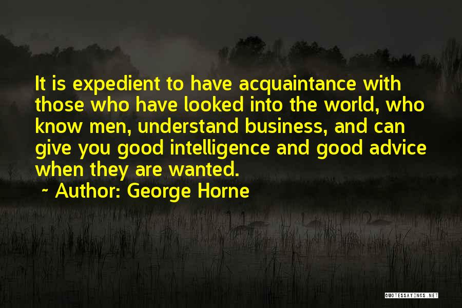 Giving Advice To Others Quotes By George Horne