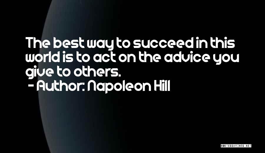 Giving Advice To Others Quotes By Napoleon Hill