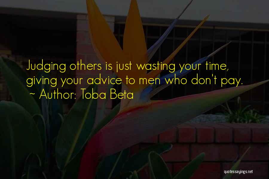Giving Advice To Others Quotes By Toba Beta