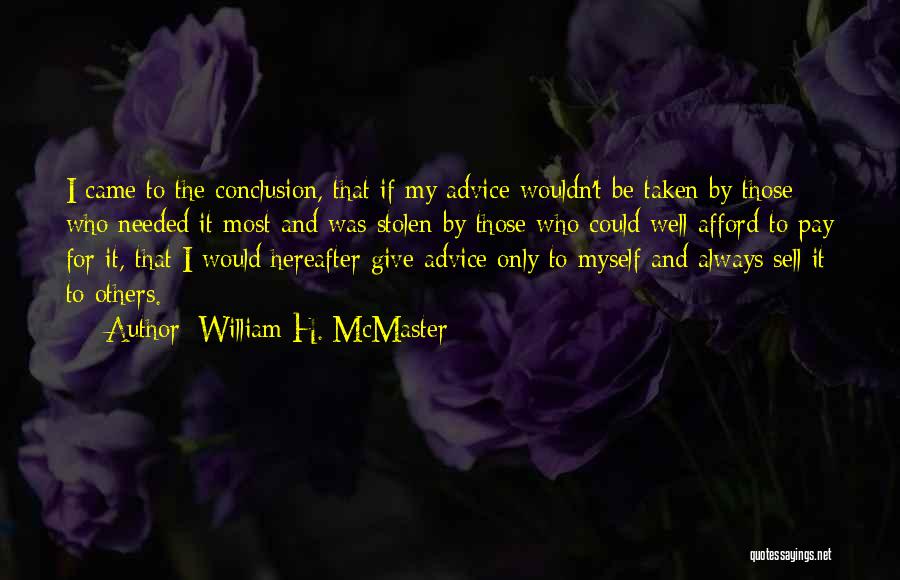 Giving Advice To Others Quotes By William H. McMaster