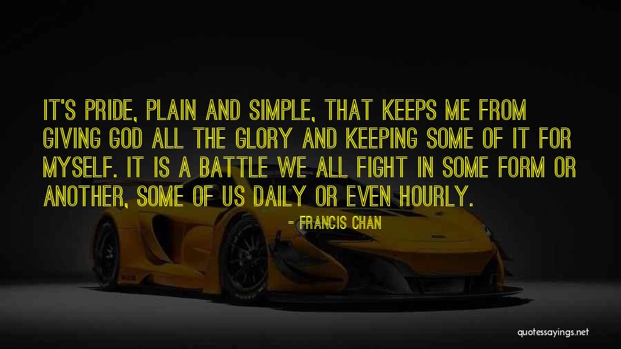 Giving All The Glory To God Quotes By Francis Chan