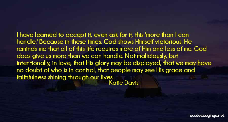 Giving All The Glory To God Quotes By Katie Davis