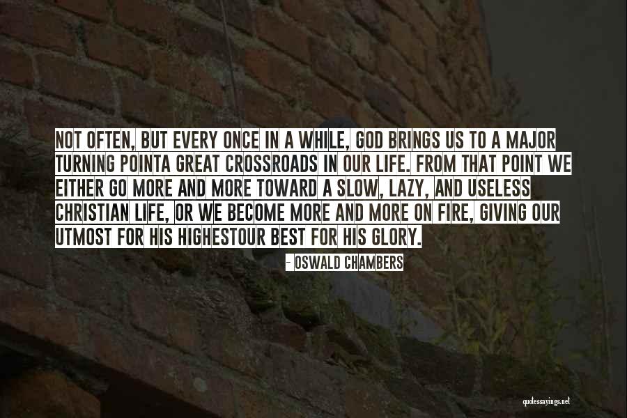 Giving All The Glory To God Quotes By Oswald Chambers