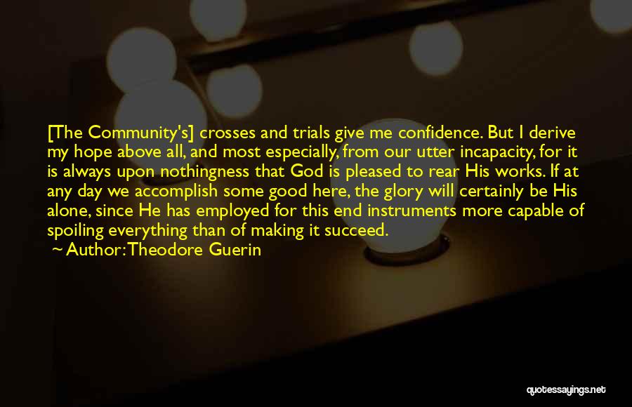 Giving All The Glory To God Quotes By Theodore Guerin